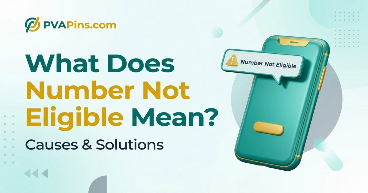 What Does Number Not Eligible Mean? Why & How to Fix It